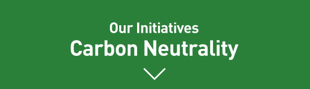 Our Initiatives Carbon Neutrality 