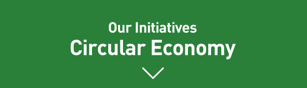Our Initiatives Circular Economy