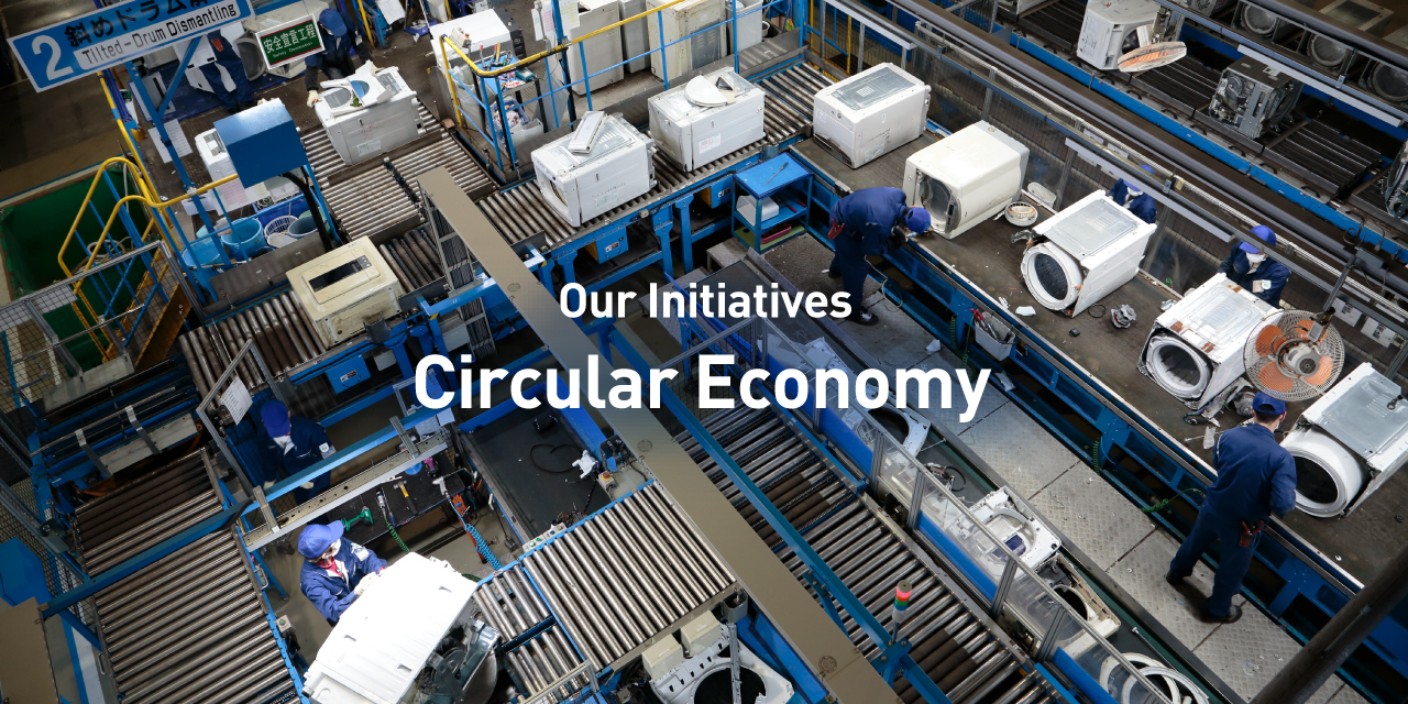 Our Initiatives: Circular Economy