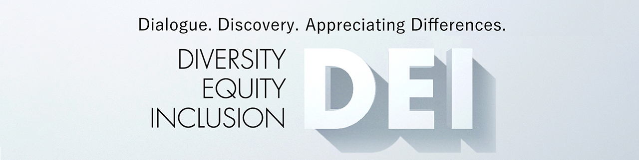 Diversity, Equity & Inclusion. DEI