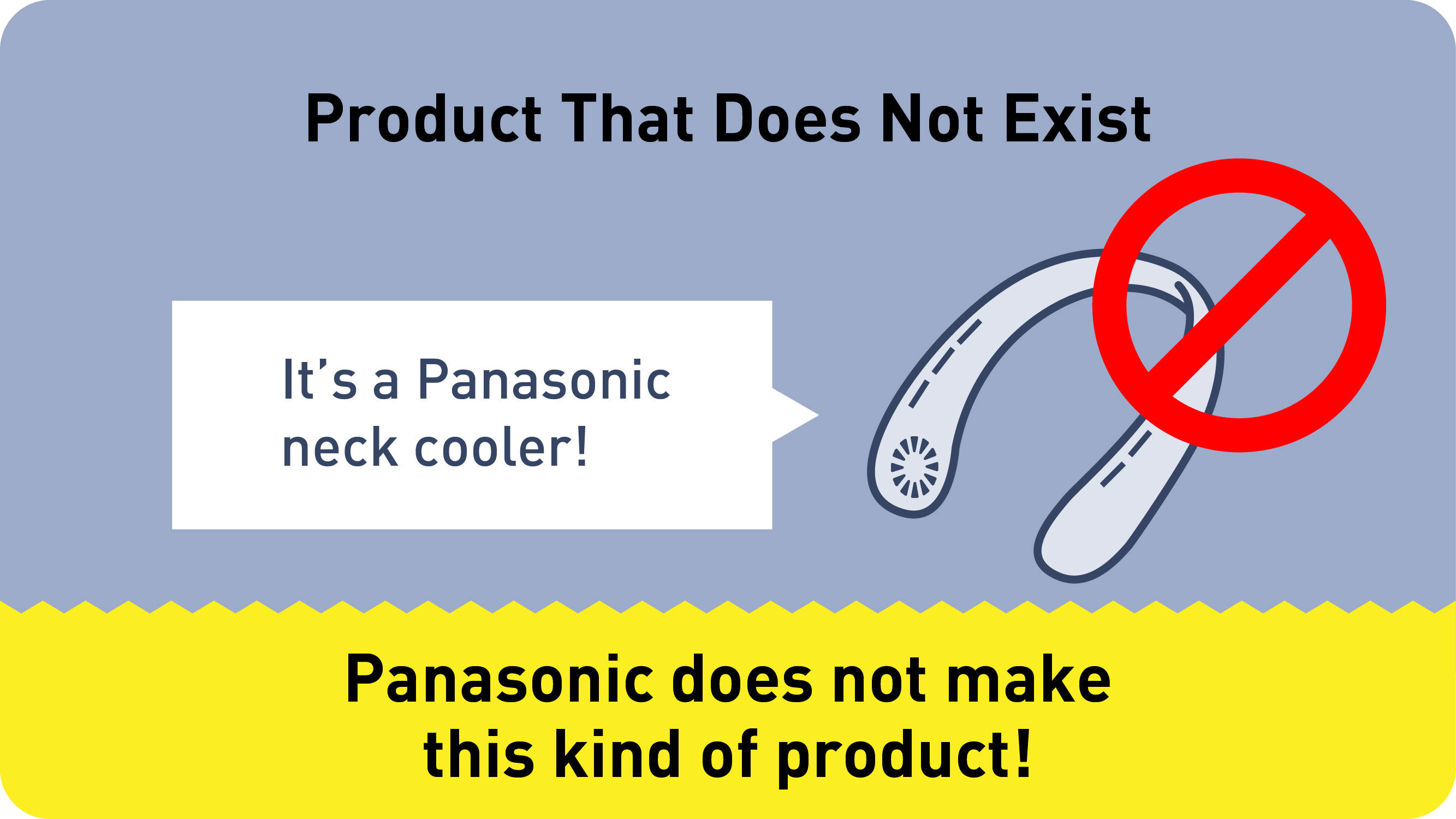 Image: Kinds of counterfeit products: ‘no genuine product exists.’ Example: neck coolers sold as being made by Panasonic, even though Panasonic does not manufacture such products.