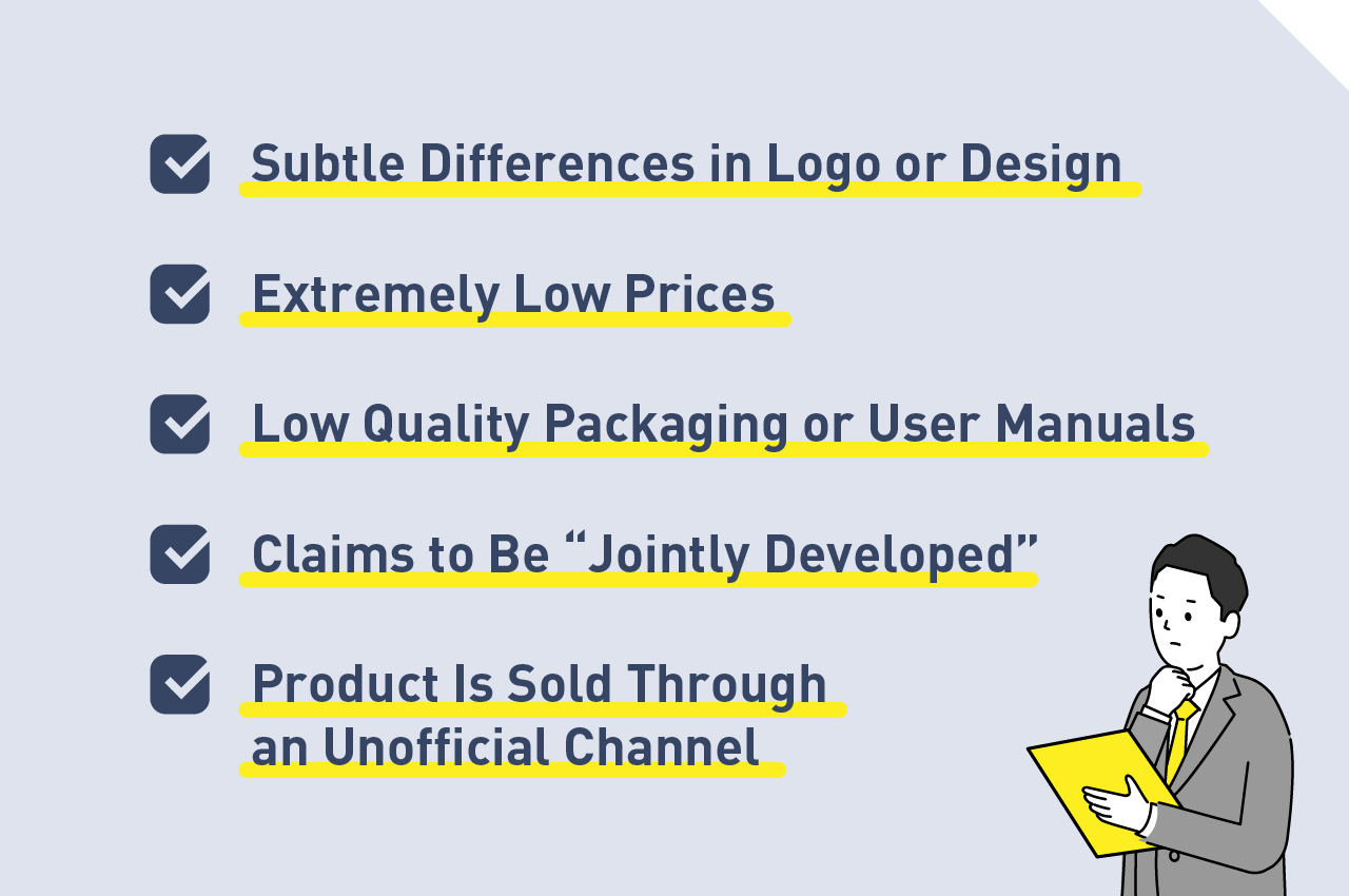 Image: Checklist for identifying counterfeit products. From the top: Subtle differences in logo or design; extremely low prices; low-quality packaging or user manuals; claims to be ‘jointly developed’; and a product is sold through an unofficial channel. Illustration of a man reading the checklist is shown at the bottom right.