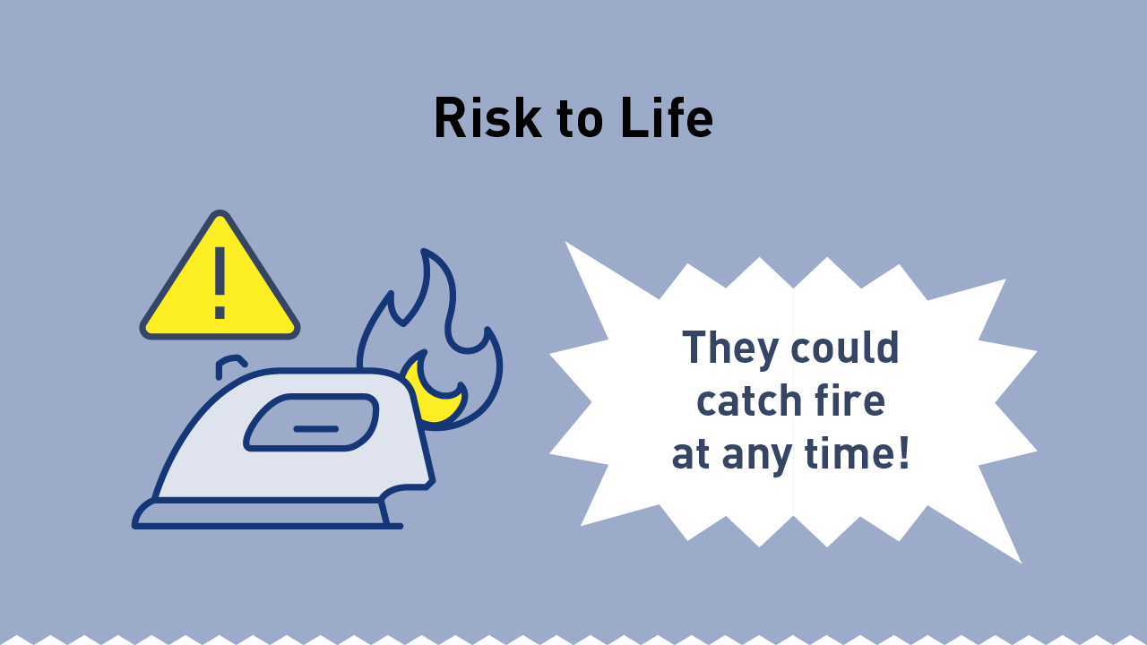 Image: Risk to life associated with the purchase and use of counterfeit products. Illustration of an iron catching fire ‘They could catch fire at any time!’