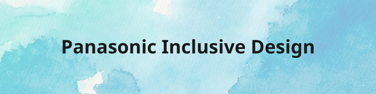 Panasonic Inclusive Design