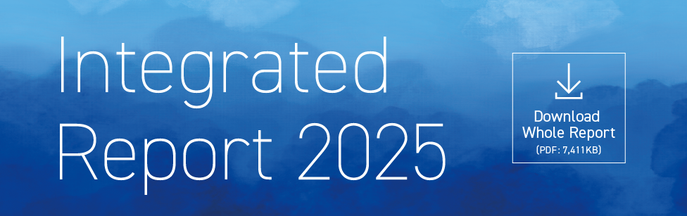 Integrated Report 2025 Downloand Whole Report (PDF:7,411KB)