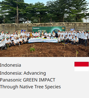 Indonesia Indonesia: Advancing Panasonic GREEN IMPACT Through Native Tree Species