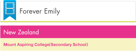 Forever Emily [New Zealand] Mount Aspiring College(Secondary School)