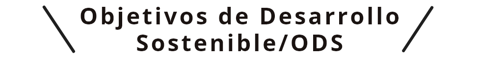 Objetivos de Desarrollo Sostenible/ODS