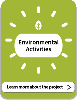 Environmental Activities Learn more about the project