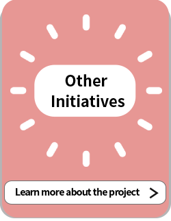 Other Initiatives Learn more about the project