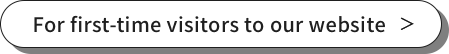 For first-time visitors to our website