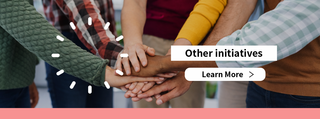 Other Initiatives Learn More