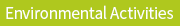 Environmental Activities
