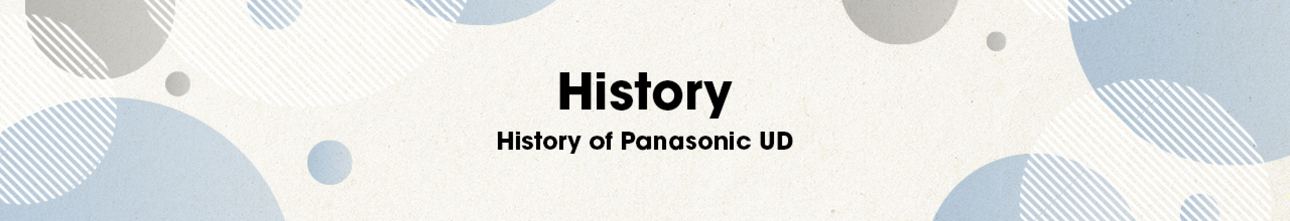History History of Panasonic UD