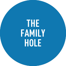 THE FAMILY HOLE