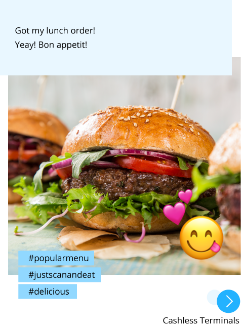 Photo: Rows of hamburgers on the counter. Above the photo there is a yummy emoji. Post: Got my lunch order! Yeay! Bon appetit! Hashtags: #popularmenu #justscanandeat #delicious "Cashless Terminals"