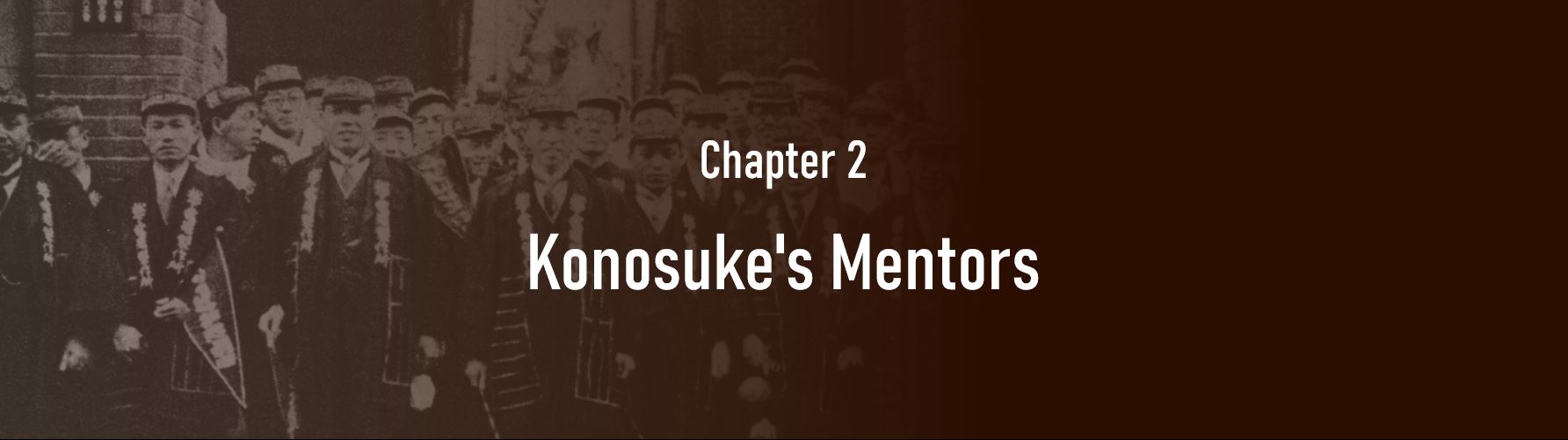 Chapter 2. Konosuke's Mentors