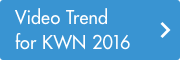 Video Trend for KWN 2016
