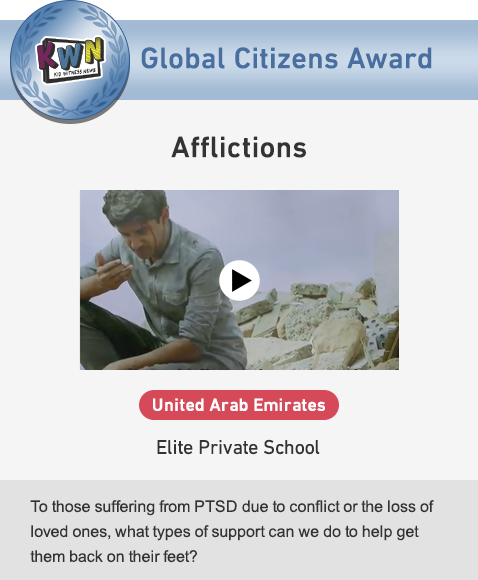 Global Citizens Award Afflictions United Arab Emirates Elite Private School To those suffering from PTSD due to conflict or the loss of loved ones, what types of support can we do to help get them back on their feet? 