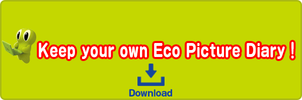 Keep your own Eco Picture Diary! 　Download