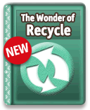 The Wonder of Recycle  NEW