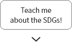 Teach me about the SDGs!