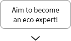 Aim to become an eco expert!