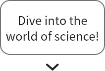 Dive into the world of science!