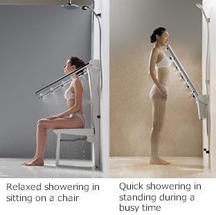 Relaxed showering in sitting on a chair / Quick showering in standing during a busy time