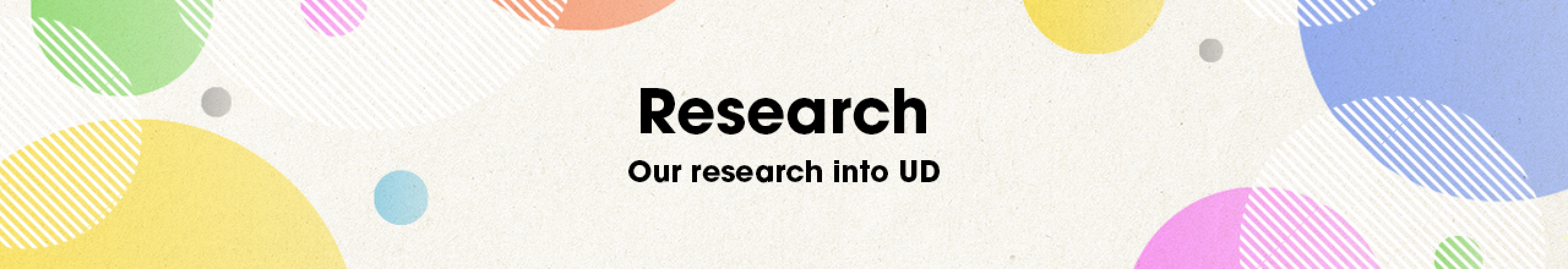 Research Our research into UD