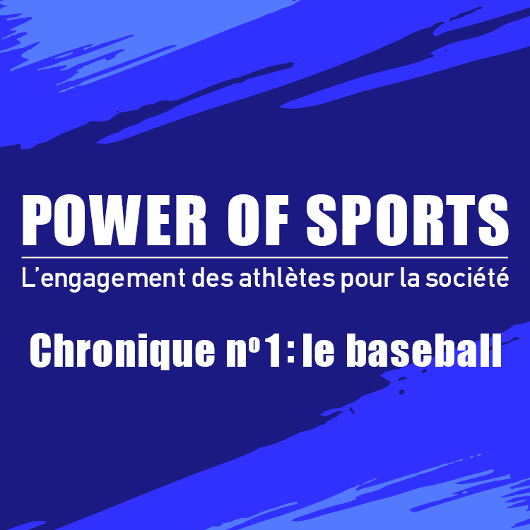 L’engagement des athlètes pour la société Chronique no 1 : le baseball