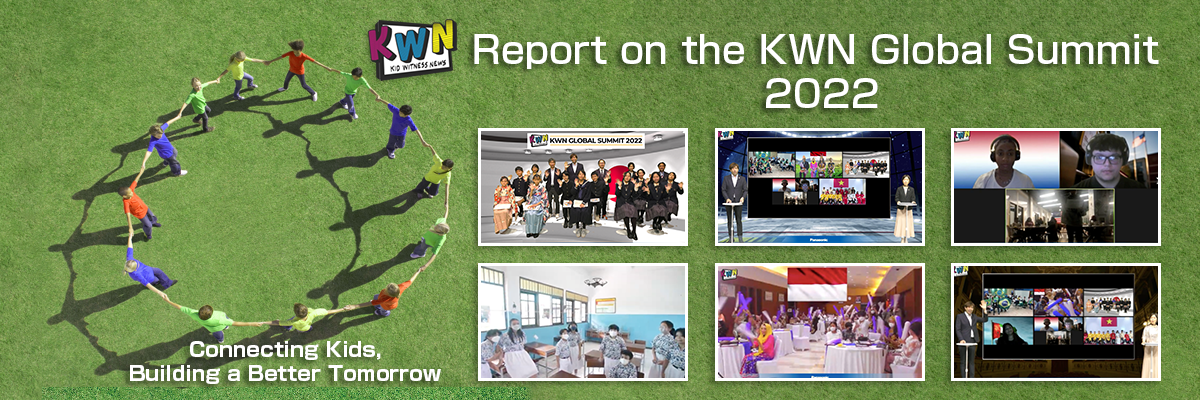 Report on the KWN Global Summit 2022   Connecting Kids,Building a Better Tomorrow